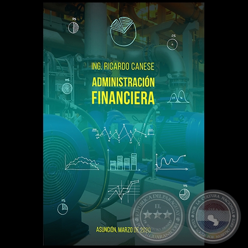 ADMINISTRACIÓN FINANCIERA - Autor: RICARDO CANESE - Año 2020
